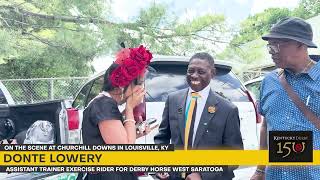 West Saratoga Asst. Trainer Exercise Rider Donte Lowery  Interview | 150th Kentucky Derby