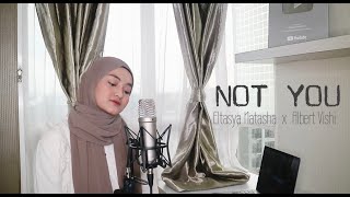 Not You - Alan Walker x Emma Steinbakken Cover By Eltasya Natasha x Albert Vishi