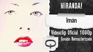 Miranda! - Imán [Quiero TV] [1080p]