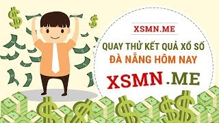 Quay thử xổ số Đà Nẵng 13/11/2019 - Dự đoán quay thử XSDNG ngày 13 tháng 10 năm 2019