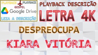 Kiara Vitória | Despreocupa | Com Letra | Legendado | 4K | playback |