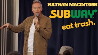 How Does Subway Still Exist? | Nathan Macintosh | Stand Up