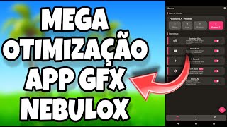 MEGA ULTRA PERFORMANCE ATRAVÉS DO APP GFX NEBULOX MOD EM QUALQUER CELULAR 📲 + FPS COM AI 😱⏫