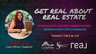 Compradores con visas también pueden obtener ayuda con el enganche / GET REAL ABOUT REAL ESTATE