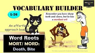 Word Roots: MORT/MORD and derived words illustrated (Vocabulary L-26)