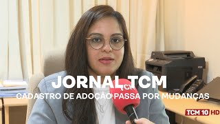 Jornal TCM - Cadastro de adoção passa por mudanças