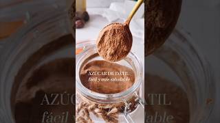 Azúcar de dátil, más saludable comparada con el azúcar refinada. #recetasfaciles #azúcar