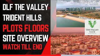 Plots & Fully Loaded Builder Floors With All Luxury Amenities DLF The Valley Trident Hills Panchkula