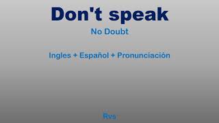 Don't speak - No Doubt - Inglés + Español + Pronunciación