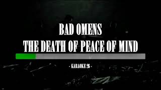 Bad Omens - The Death Of Peace Of Mind - Karaoke (26) [Instrumental]