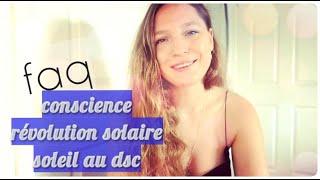 FAQ : Conscience, Nœud Nord en maison, Soleil au DSC en Astrologie