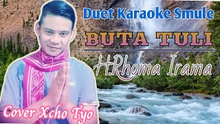 BUTA TULI Karaoke "H.Rhoma Irama" #Nyanyi Bareng yuk Brsama @GSBR_Xcho