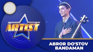 Artist -ABROR DO'STOV | BANDAMAN