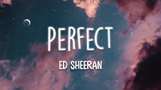 Ed Sheeran - Perfect (Lyrics)