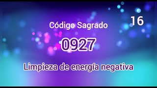 Código Sagrado 0927 Para limpiar energía negativa