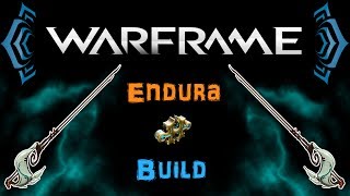 [U20.6] Warframe - Endura Build [1 Forma] | N00blShowtek