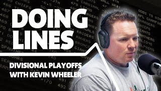 NFL Divisional Round with Kevin Wheeler | Doing Lines