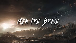 Multifandom || Men Are Brave (4K)