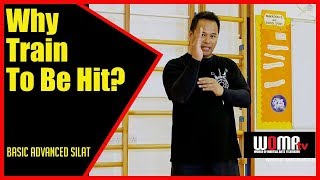 Why Train To Be Hit? Maul Mornie Silat