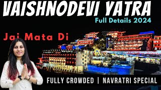 Vaishnodevi Yatra 2024 | Full Details | Jai mata Di | Fully Crowded | Navratre Special | Katra