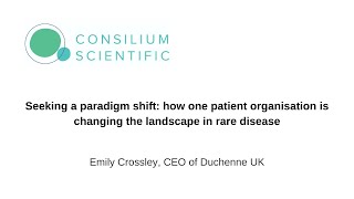 Emily Crossley. How one patient organisation is changing the landscape in rare disease. 07.09.2021