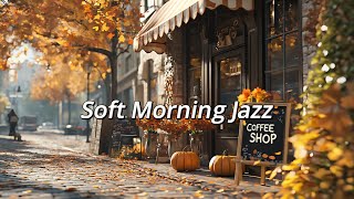 Soft Morning Jazz: Your weekly dose of calm # 9