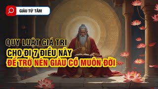 Bí Quyết Trao Đi Giá Trị Gặp Hái Quả Giàu Có, Quy Luật Đơn Giản Để Làm Giàu Bền Vững| Giàu Từ Tâm