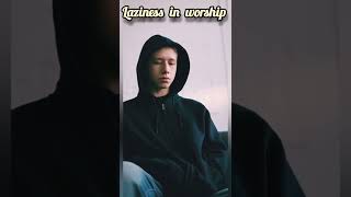 Laziness in worship |#shorts | by Tuha ibn e jalil