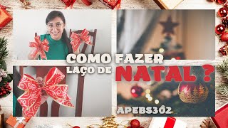 COMO FAZER LAÇO DE NATAL MUITO FACIL ? - APEBS302