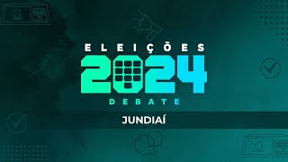 Eleições 2024: Debate dos candidatos à Prefeitura de Jundiaí (1ª Turno) - AO VIVO - 27/09/2024