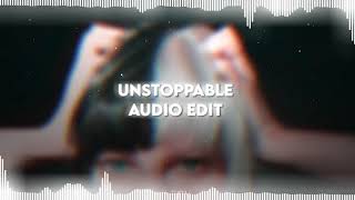 Unstoppable - Sia | Audio Edit