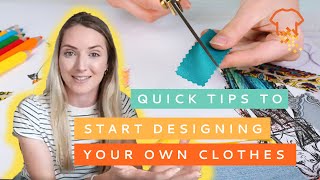 FASHION DESIGN | How to Start Designing Your Own Clothes