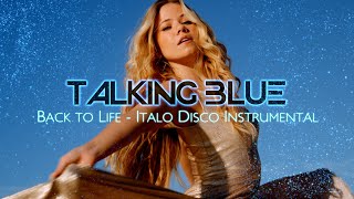 Talking Blue - Back to Life // ITALO DISCO INSTRUMENTAL / MODERN TALKING STYLE