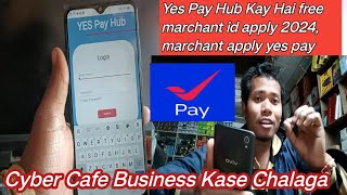 Yes pay hub online UPI registration | yes pay POS marchant onboarding 2024 | free UPI yes pay POS