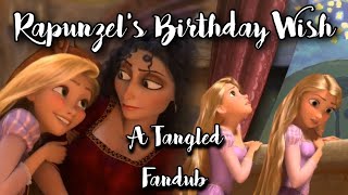 A Tangled Birthday Wish | Tangled Fandub/Voice-Over