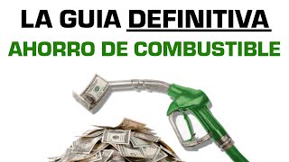 TODO sobre AHORRO DE COMBUSTIBLE - Técnicas PRÁCTICAS de CONDUCCIÓN y MANTENIMIENTO para REDUCIR ..