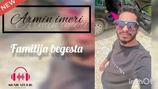 ☆ Armin imeri ☆ FAMILIJA BEGESTA ☆ 2023 - Whatsap +387 062 403 852