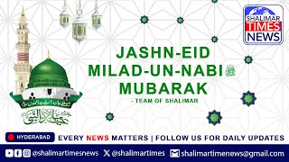 Milad Juloos of Hyderabad Extended from 13 to 19 September in 2024