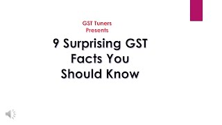 9 Surprising GST Facts You Should Know