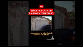 😱LA CASA DEL D1ABLO DE QUERÉTARO #parati #leyendas #shorts #viralshort #fyp #fpyシviral