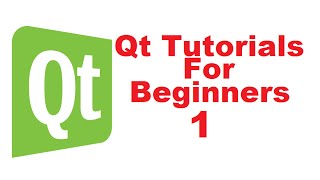 Qt Tutorials For Beginners 1 - Introduction