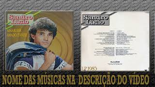 Sandro Lúcio (Amar, Ser Amado é Viver) LP, Completo