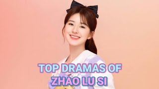 TOP 10 BEST ZHAO LU SI DRAMA LIST OF ALL TIME | ROSY ZHAO DRAMA LIST #ZHAOLUSI #ROSYZHAO