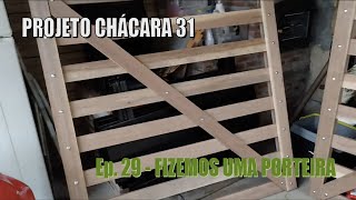 Chácara do Zero - Ep. 29 - Como fazer uma porteira