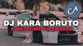 DJ Kara Boruto x Welcome To Sahara Jedag Jedug Full Bass