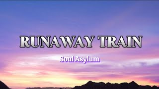 Runaway Train | Soul Asylum  with Lyrics