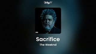 Sacrifice - The Weeknd |Es-En| Lyrics