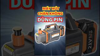 Máy hút chân không - dùng pin M21 chân phổ thông #dienmayvietnhat #mayhutchankhong #hutchankhongpin