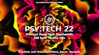 PSY:TECH 22 128bpm 👽 Deep Minimal Psy Tech  ( Breger, Cubex, DMnT, Egomorph, Xompax )