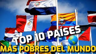 Top 10 Los Países más Pobres del Mundo